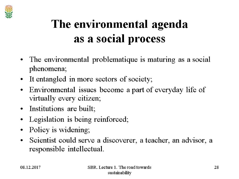 08.12.2017 SBR. Lecture 1. The road towards sustainability 28 The environmental agenda  as